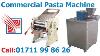 Best Quality Commercial Pasta Maker Machine Price In Bangladesh